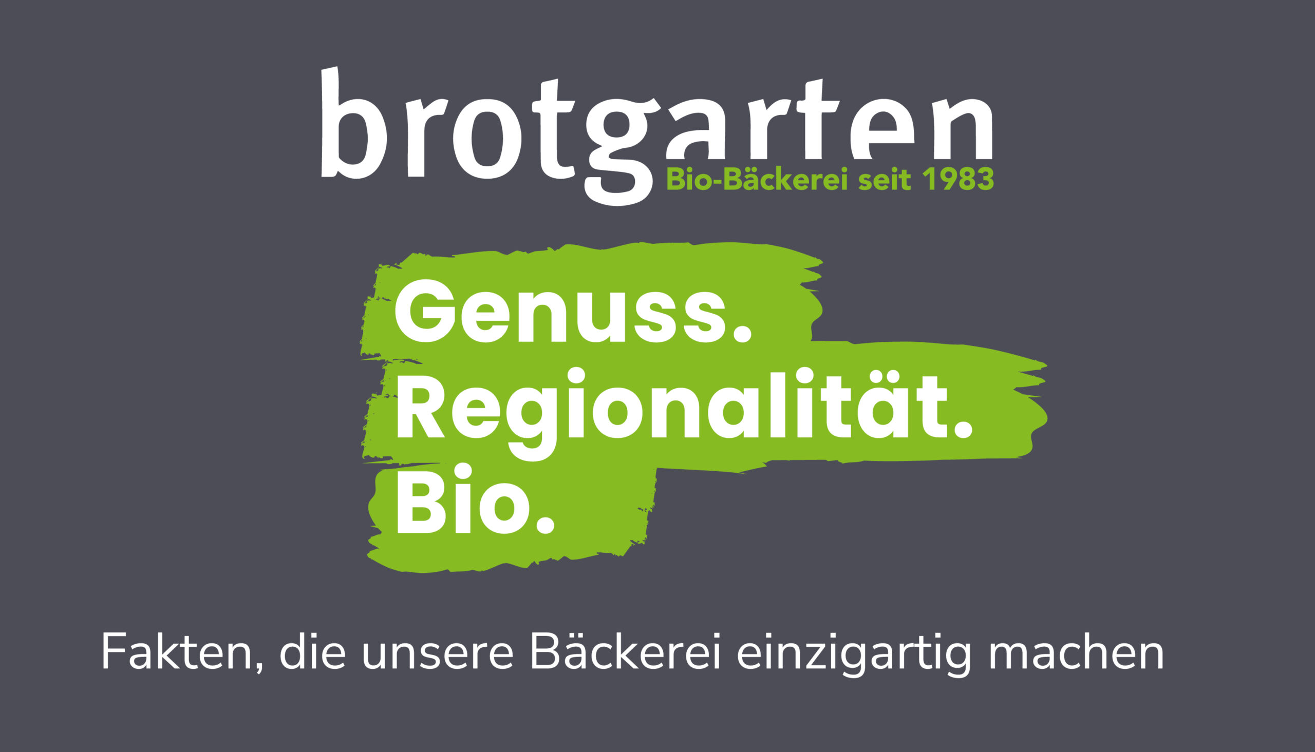 Brotgarten Bio-Bäckerei: Genuss. Regionalität. Bio.